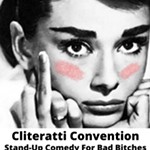 Cliteratti+Convention%3A+Stand+Up+Comedy+For+Bad+B%2A%25%24%23es